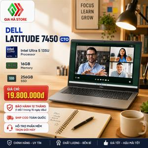 Dell Latitude 7450 CTO: Hiệu Năng Hiện Đại Với Intel Core Ultra 5 135U